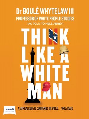 cover image of Think Like a White Man